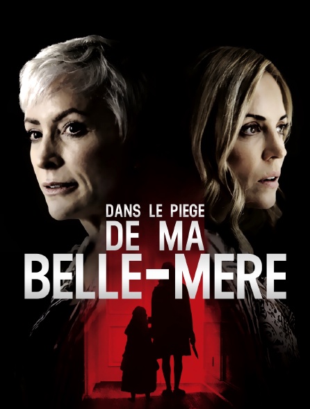 Dans le piège de ma belle-mère