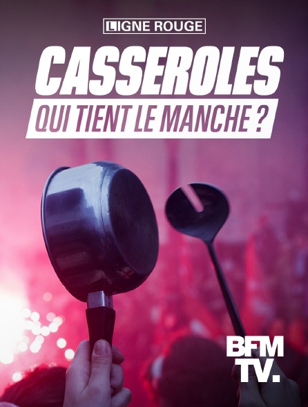 BFMTV - Casseroles, qui tient le manche ?