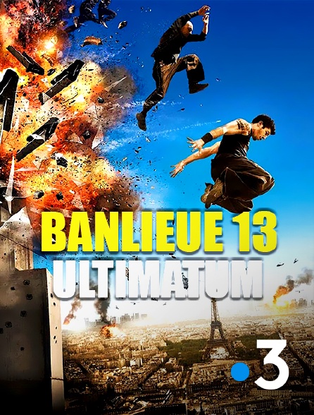 France 3 - Banlieue 13 : ultimatum