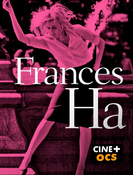 CINÉ Cinéma - Frances Ha