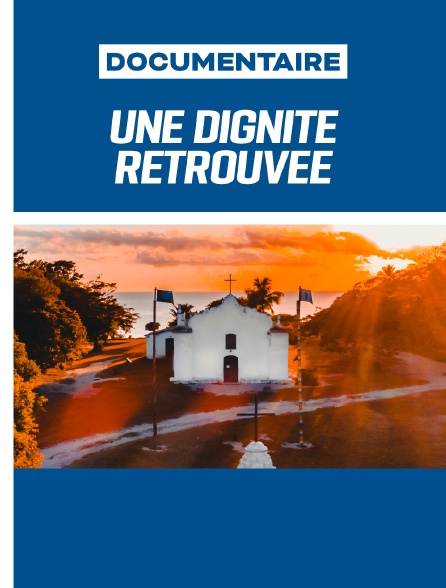 Une dignité retrouvée