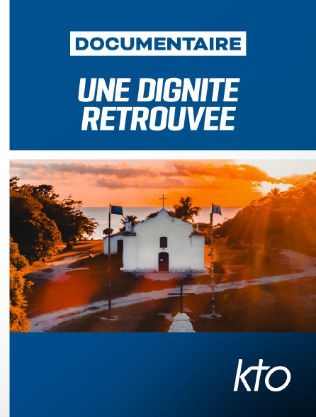 KTO - Une dignité retrouvée