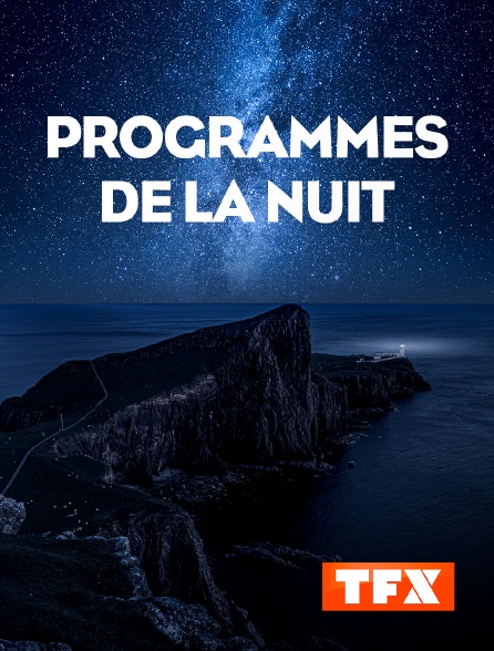 TFX - Programmes de la nuit