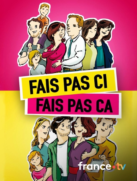 france.tv - Fais pas ci, fais pas ça