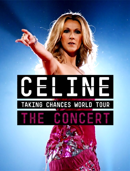 Céline Dion : Taking Chances World Tour