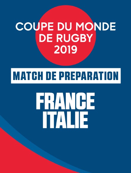 Rugby : Match de préparation à la Coupe du monde - France / Italie