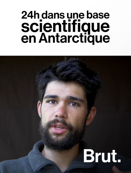 Brut - 24h dans une base scientifique en Antarctique