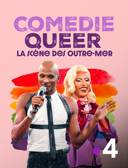 France 4 - Comédie Queer, la scène des Outre-mer