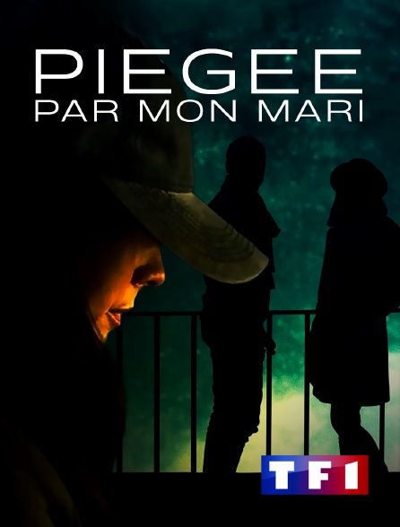 TF1 - Piégée par mon mari