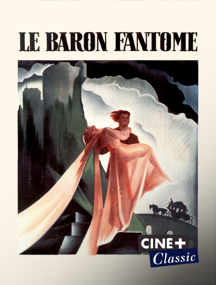 Ciné+ Classic - Le baron fantôme