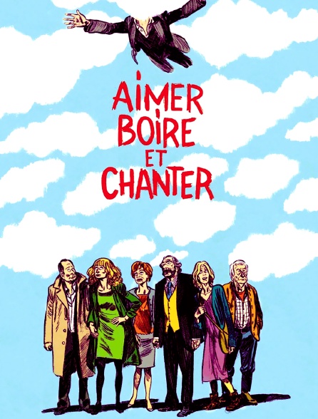 Aimer, boire et chanter