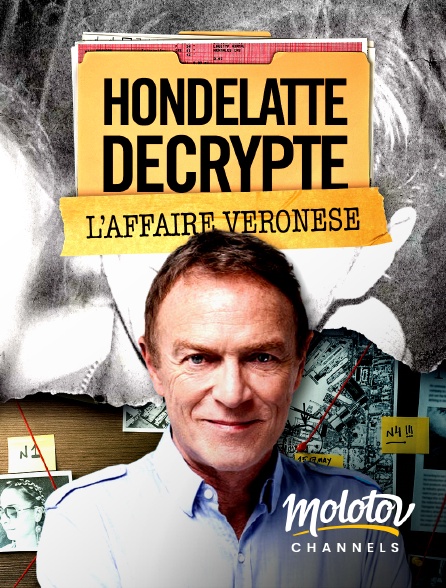 Molotov Channels - Hondelatte décrypte : L'affaire Veronese