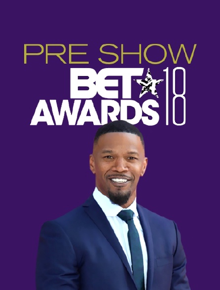 Pre Show BET Awards 2018