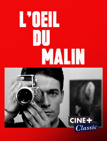 Ciné+ Classic - L'oeil du malin