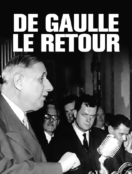 De Gaulle : le retour