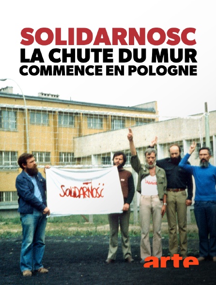 Arte - Solidarnosc, la chute du mur commence en Pologne