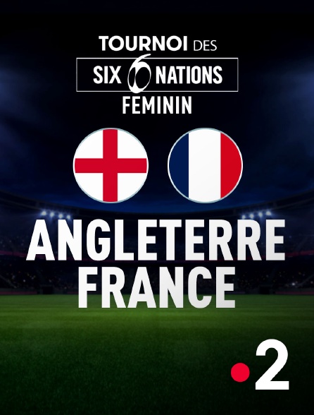 France 2 - Rugby - Tournoi des VI Nations féminin : Angleterre / France