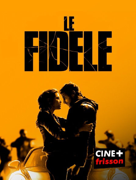 CINE+ Frisson - Le Fidèle