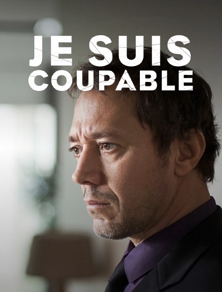 Je suis coupable