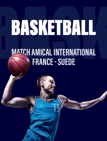 Basket-ball - Match amical international