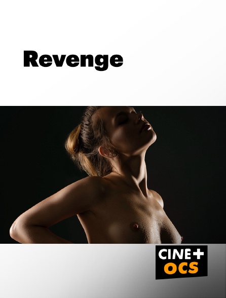 CINÉ Cinéma - Revenge