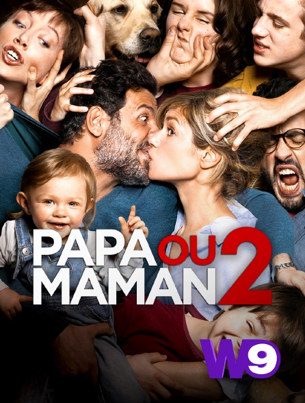 W9 - Papa ou maman 2