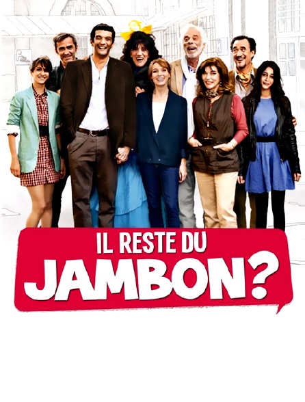 Il reste du jambon ? en streaming gratuit