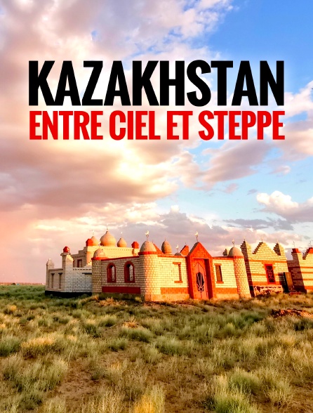 Kazakhstan, entre ciel et steppe