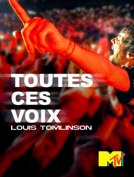 MTV - Louis Tomlinson: Toutes ces voix