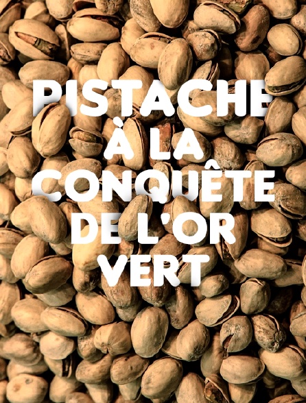 Pistache, à la conquête de l'or vert