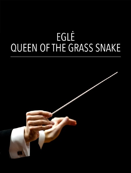 Eglė, Queen of the Grass Snake