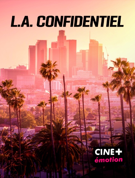 CINE+ Emotion - L.A. Confidentiel - 16/09/2024 à 18h50