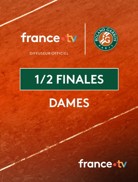 france.tv - Tennis - Roland-Garros 2025 : Demi-finales dames