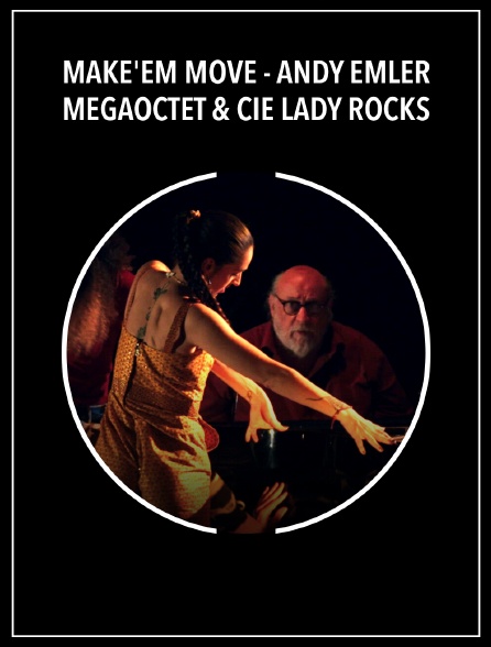 Make'Em Move - Andy Emler Megaoctet & Cie Lady Rocks