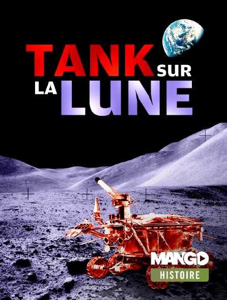 MANGO Histoire - Tank sur la Lune