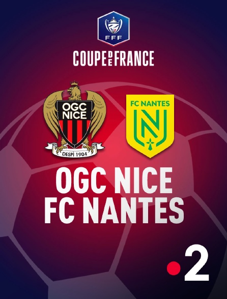 France 2 - Football - La finale de Coupe de France : Nice / Nantes