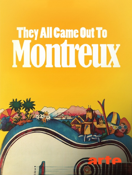 Arte - They All Came out to Montreux !