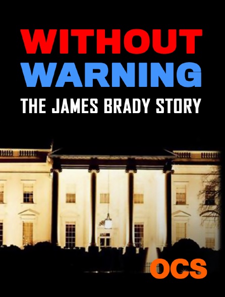 OCS - Without Warning : The James Brady Story