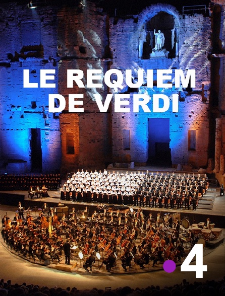 France 4 - Le Requiem de Verdi