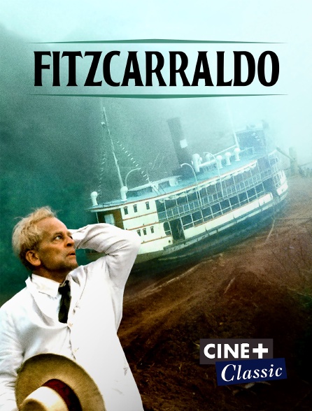 Ciné+ Classic - Fitzcarraldo