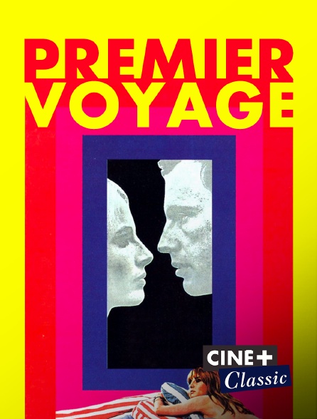 Ciné+ Classic - Premier voyage