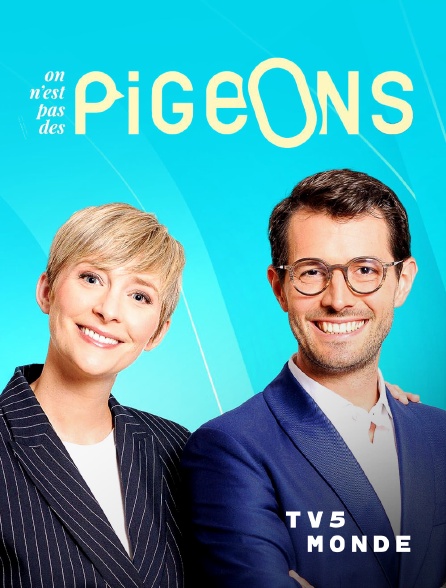 TV5MONDE - On n'est pas des pigeons