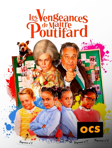 OCS - Les Vengeances de maître Poutifard