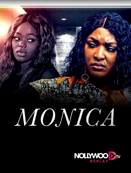 Nollywood Replay - Monica