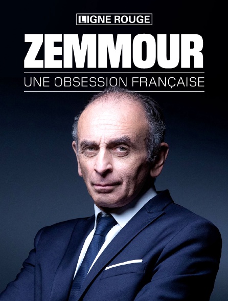 Zemmour, une obsession française