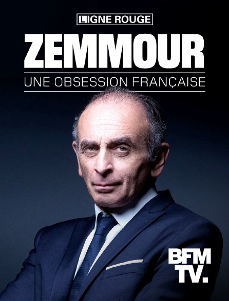 BFMTV - Zemmour, une obsession française