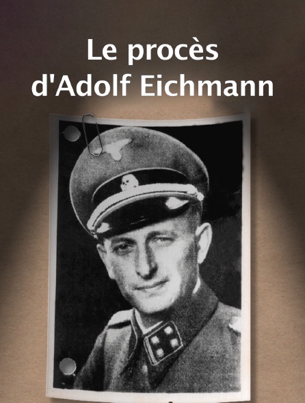 Le procès d'Adolf Eichmann