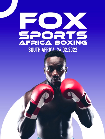 FOX Sports Africa Boxing, South Africa, 24.02.2022