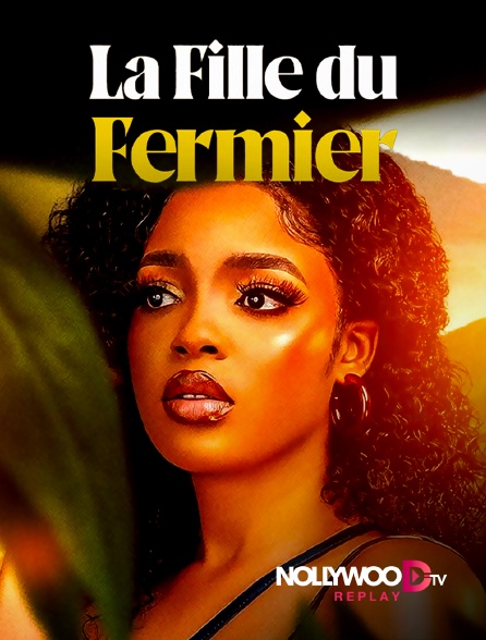 Nollywood Replay - La fille du fermier