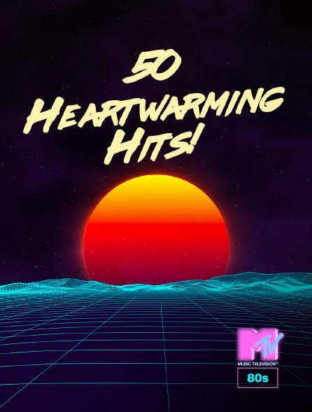 MTV 80' - 50 Heartwarming Hits!